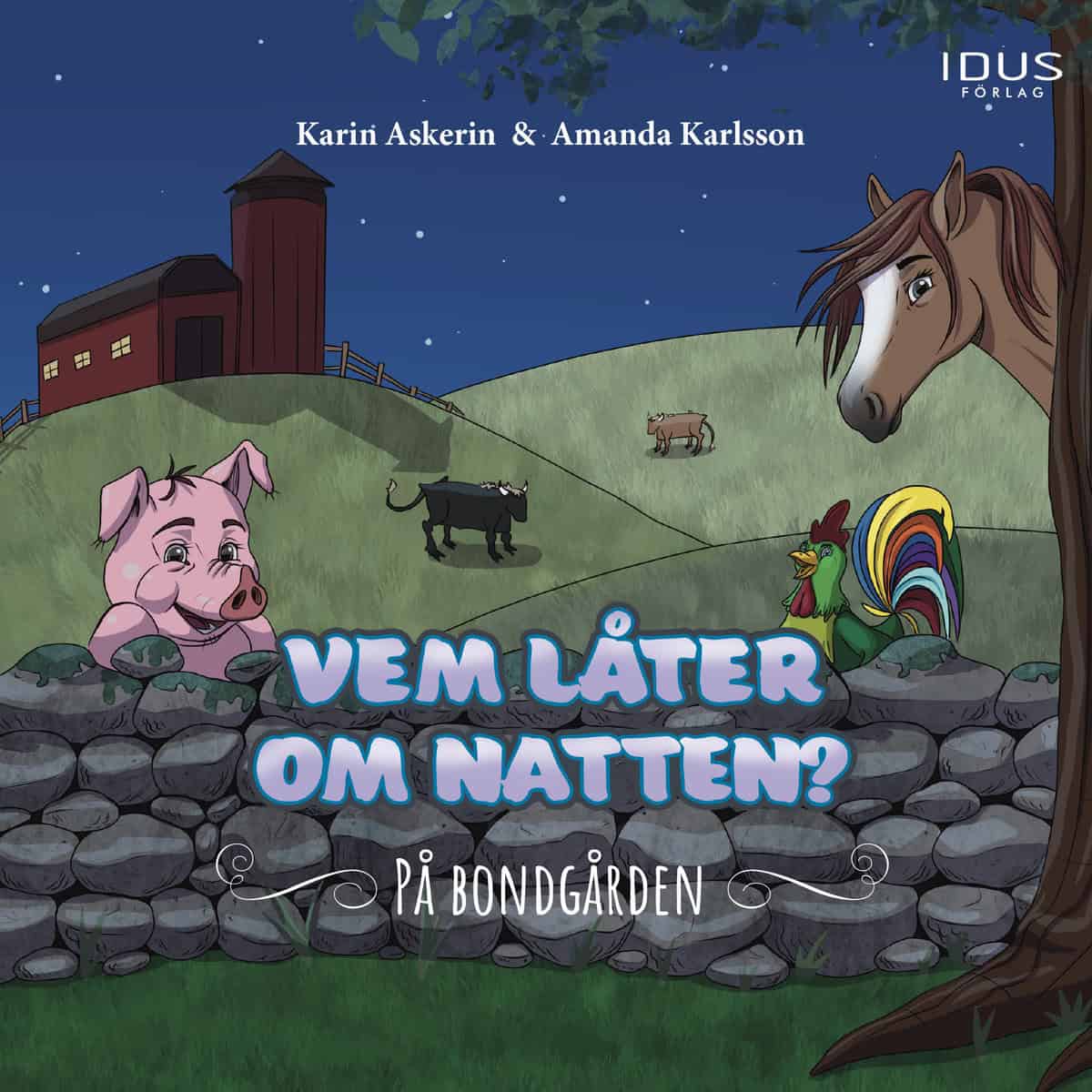 Karin Askerin : Vem låter om natten? - på bondgården