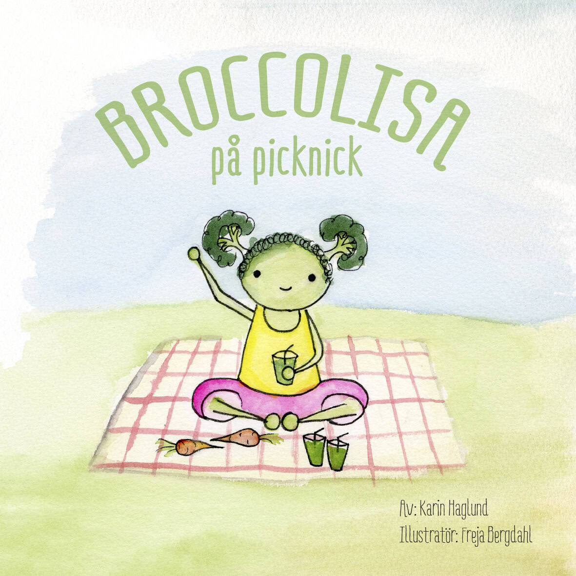 Haglund, Karin ; Bergdahl, Freja : BroccoLisa på picknick