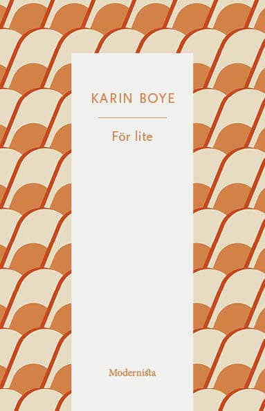 Karin Boye : För lite