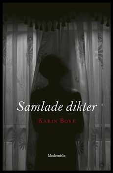 Karin Boye : Samlade dikter