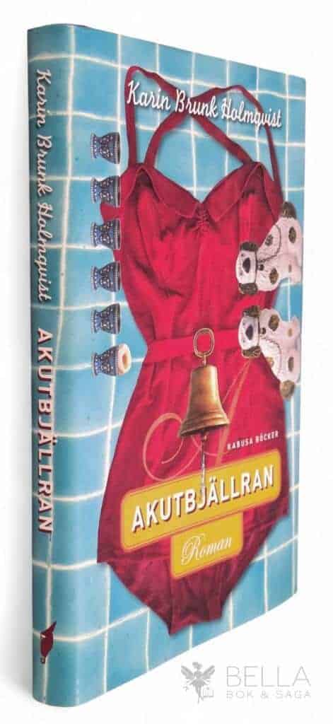 Karin Brunk Holmqvist : Akutbjällran