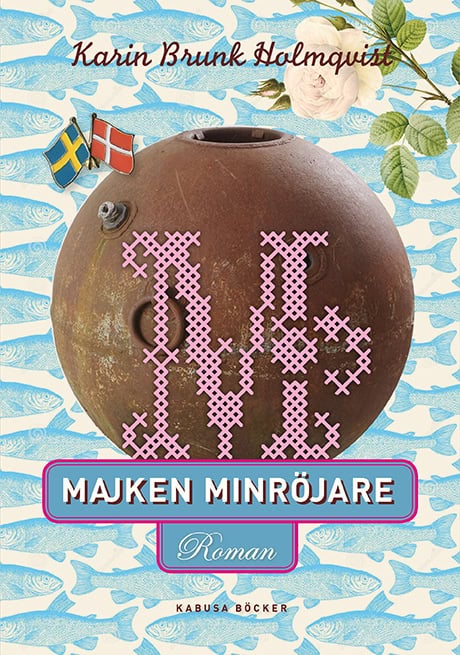 Karin Brunk Holmqvist : Majken minröjare