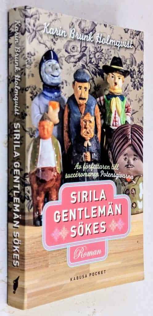 Karin Brunk Holmqvist : Sirila gentlemän sökes