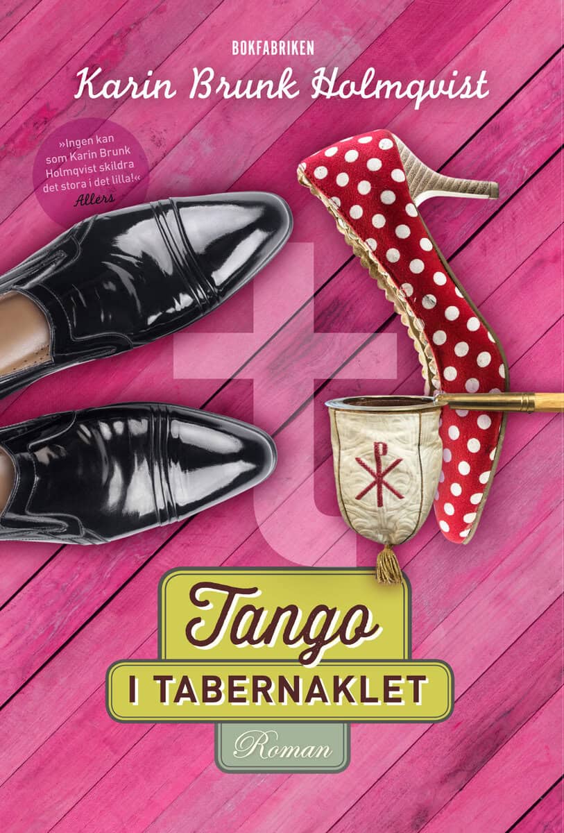 Karin Brunk Holmqvist : Tango i tabernaklet