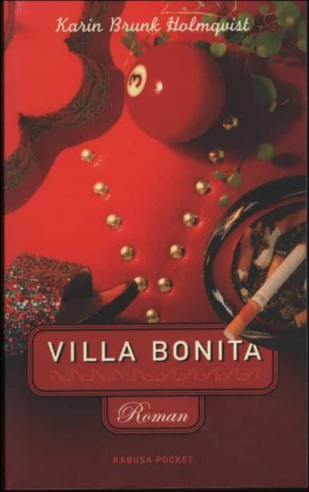 Karin Brunk-Holmqvist : Villa Bonita