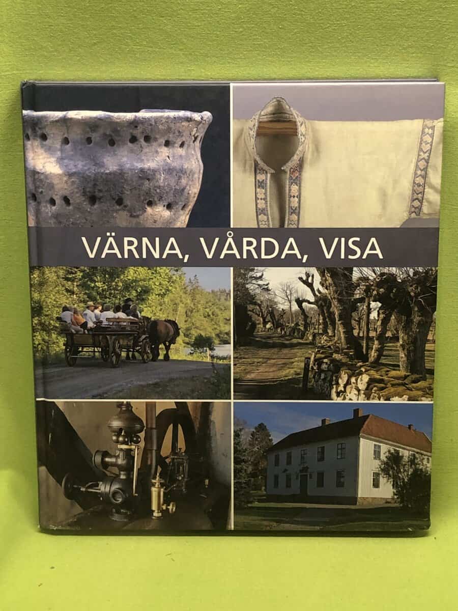 Karin Brunsberg  m.fl : Värna, vårda, visa. - Blekingeboken 2007