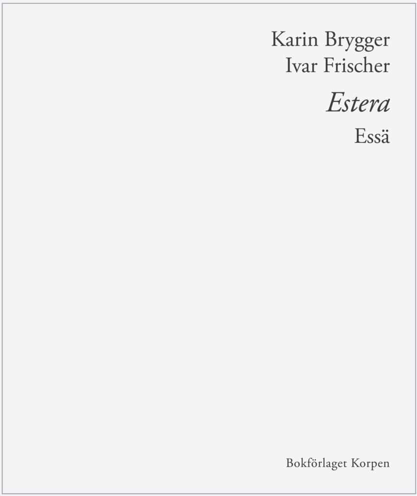 Karin Brygger : Estera : essä