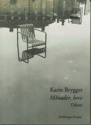 Karin Brygger : Månader, brev