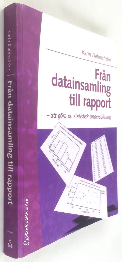 Karin Dahmström : Från datainsamling till rapport