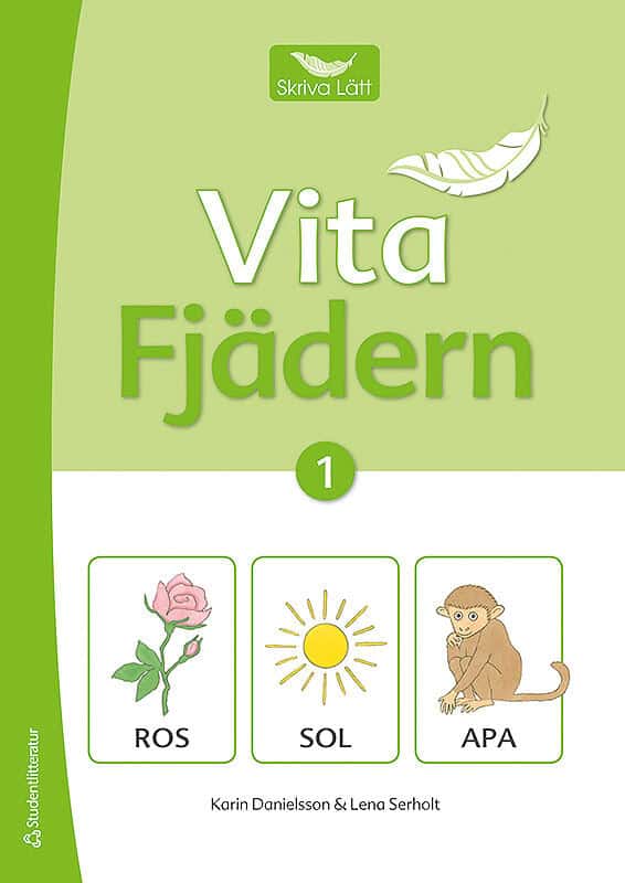 Karin Danielsson : Skriva lätt 1 Vita fjädern - Skriva lätt 1 Vita fjädern