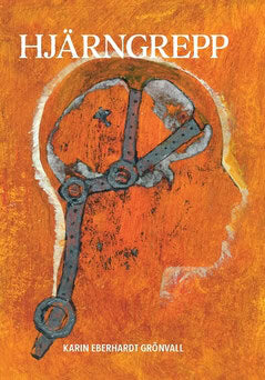 Karin Eberhardt Grönvall : Hjärngrepp