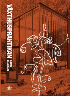 Karin Eliasson : Växthuspraktikan