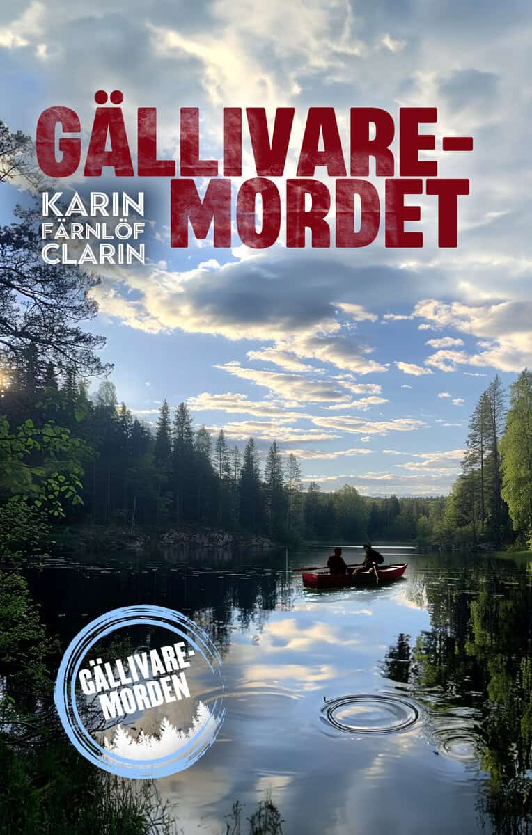 Karin Färnlöf Clarin : Gällivaremordet