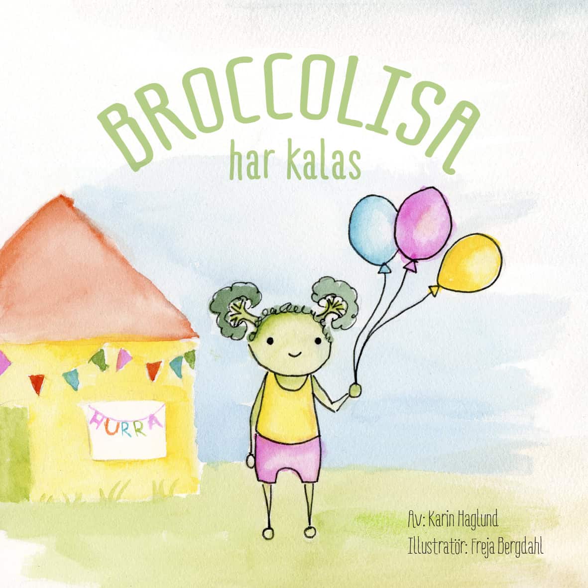 Karin Haglund : BroccoLisa har kalas