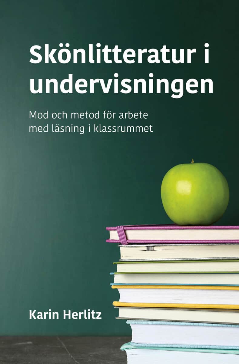 Karin Herlitz : Skönlitteratur i undervisningen