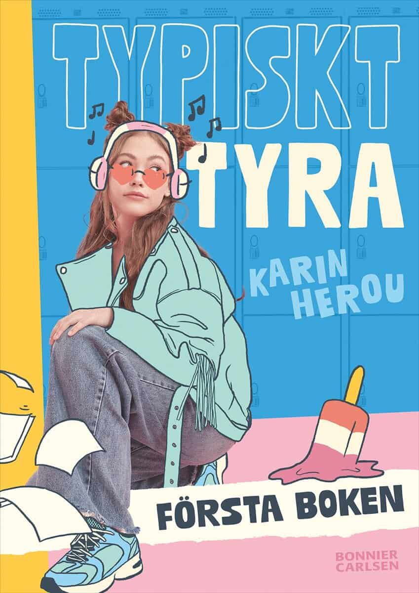 Karin Herou : Typiskt Tyra: Första boken