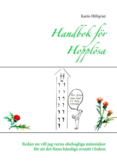 Karin Hillqvist : Handbok för hopplösa : reflektioner ur ett långt och skiftande liv