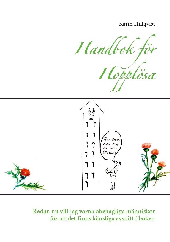 Karin Hillqvist : Handbok för hopplösa : reflektioner ur ett långt och skiftande liv