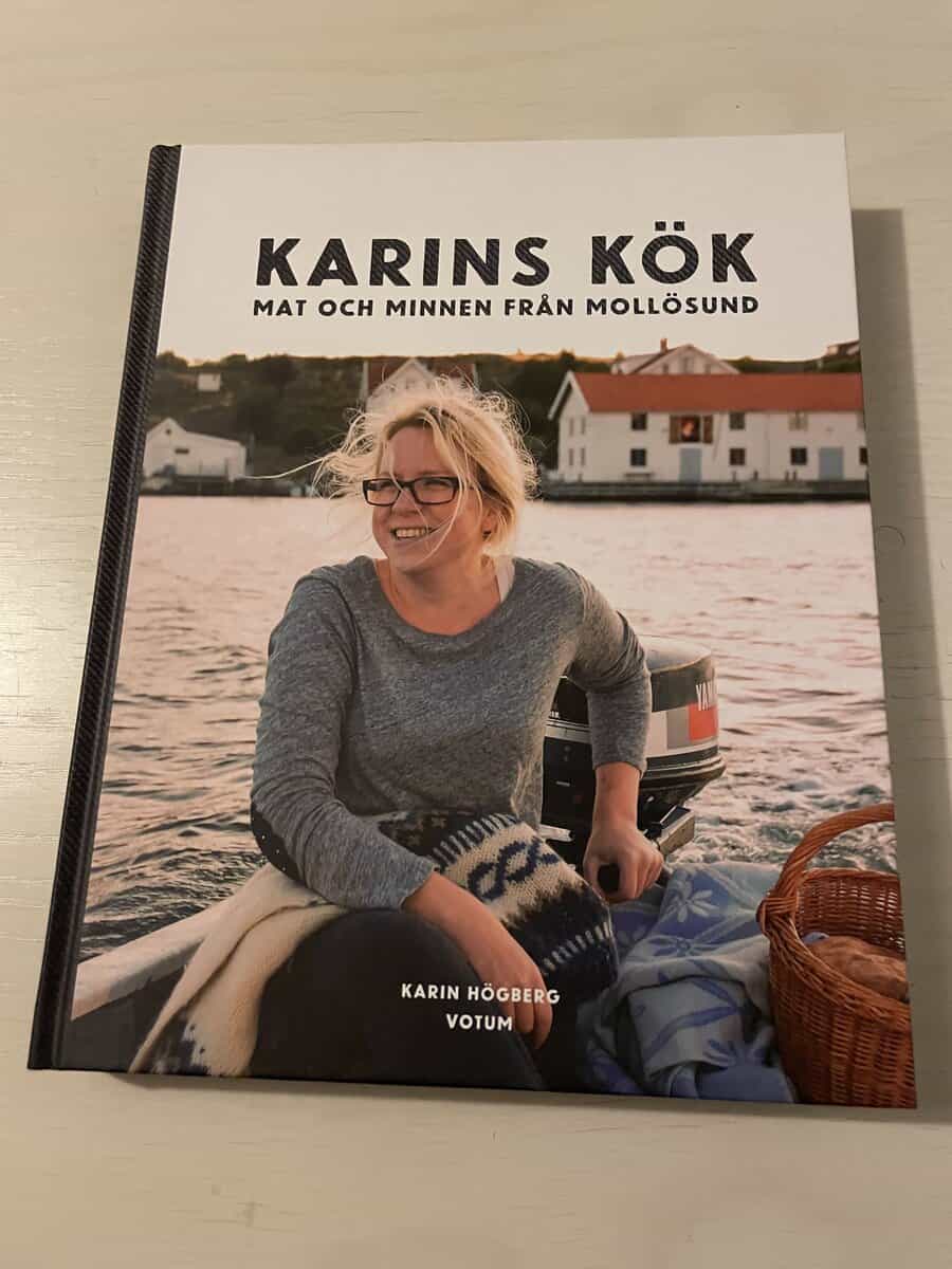 Karin Högberg : Karins kök mat och minnen från Mollösund