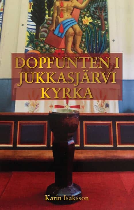 Karin Isaksson : Dopfunten i Jukkasjärvi kyrka