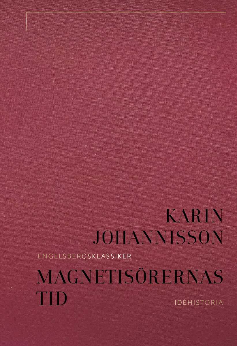 Karin Johannisson : Magnetisörernas tid