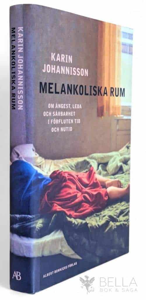 Karin Johannisson : Melankoliska rum