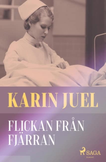 Karin Juel : Flickan från fjärran