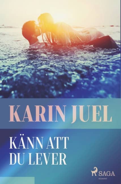 Karin Juel : Känn att du lever