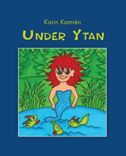 Karin Kamrén : Under Ytan