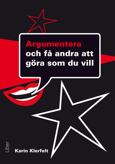 Karin Klerfelt : Argumentera och få andra att göra som du vill