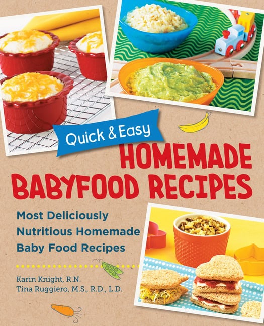 Karin Knight : Quick and Easy Homemade Babyfood Recipes