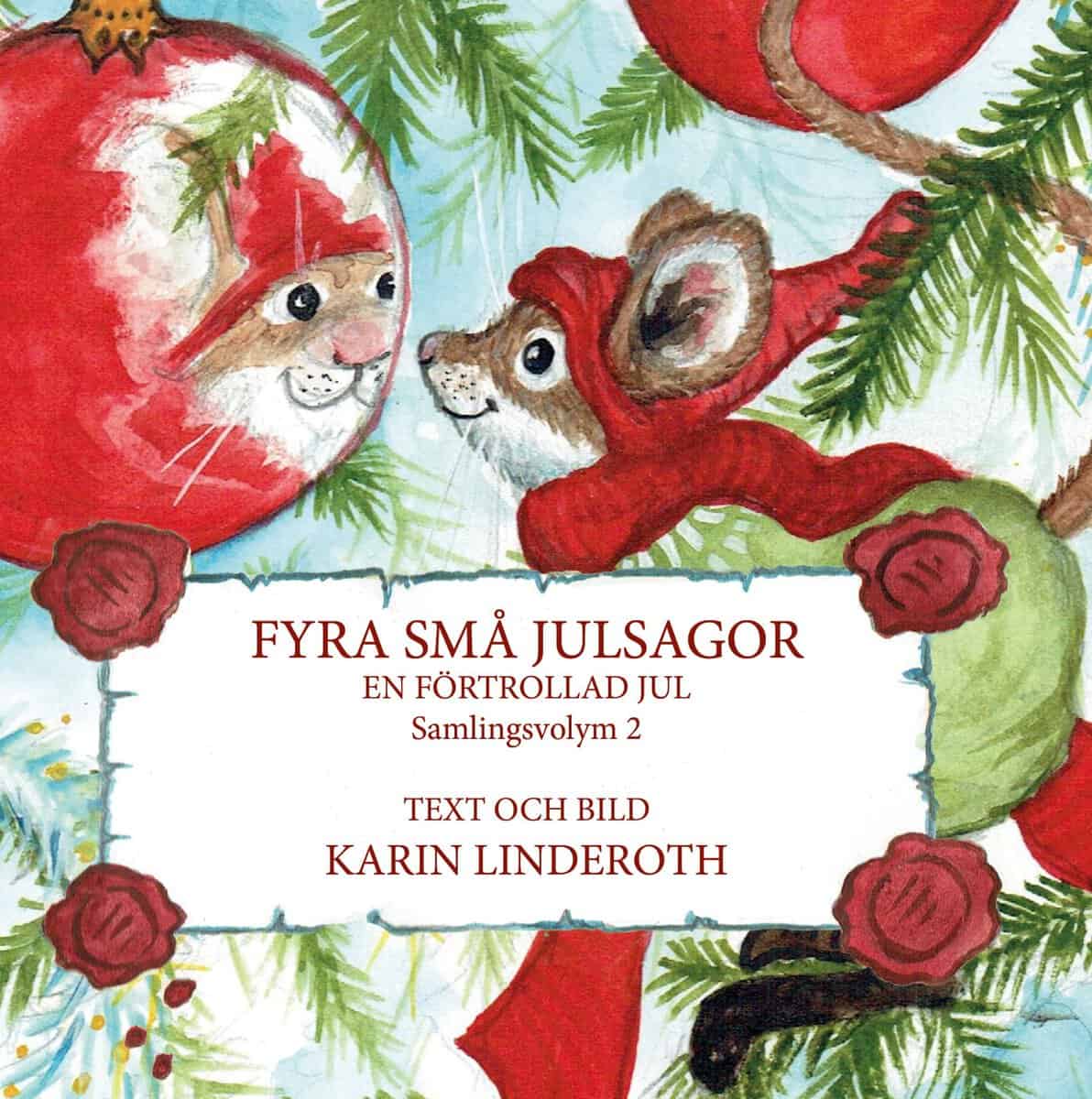 Karin Linderoth : Fyra små julsagor. Volym 2.