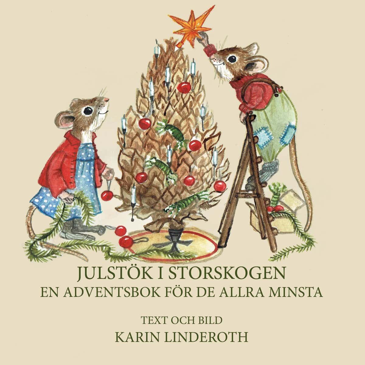 Karin Linderoth : Julstök i Storskogen : en adventsbok