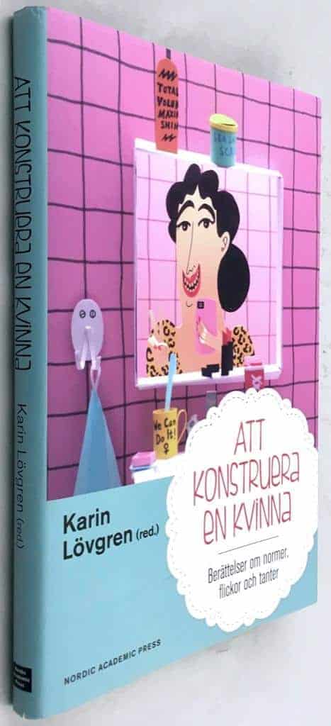 Karin Lövgren : Att konstruera en kvinna