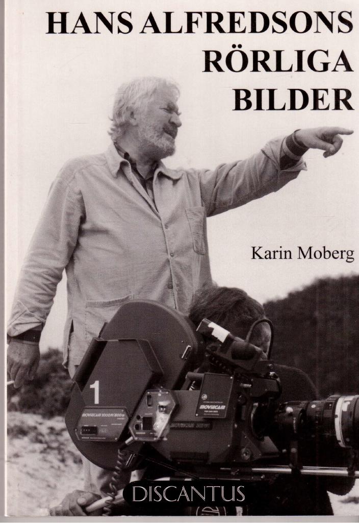 Karin Moberg : Hans Alfredsons rörliga bilder