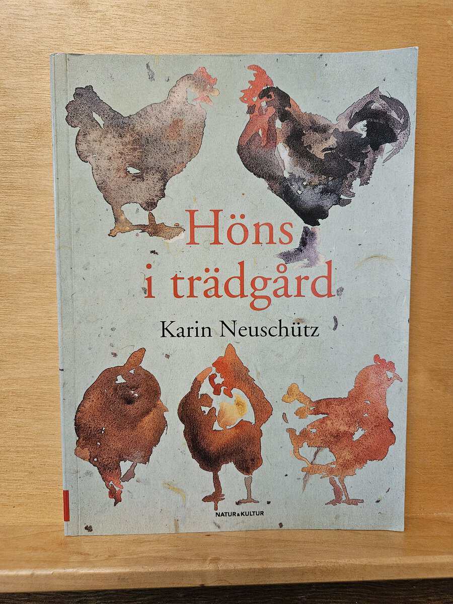 Karin Neuschütz : Höns i trädgård