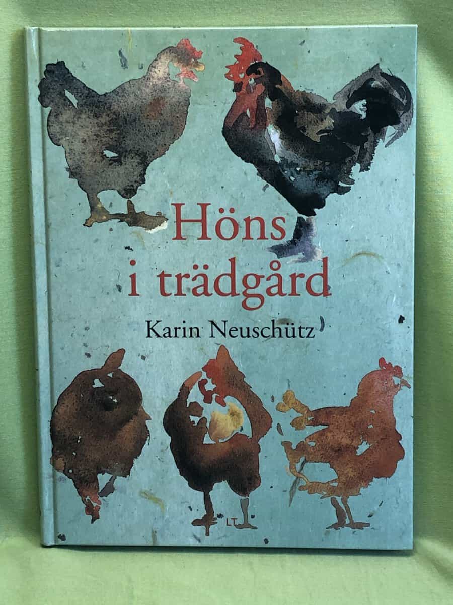 Karin Neuschütz : Höns i trädgård
