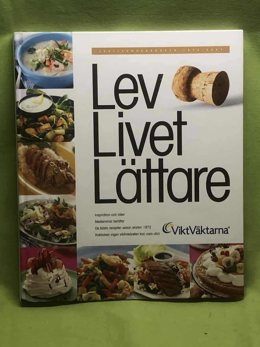 Karin Nileskog, Linda Johansson, Ingrid Palm : Lev livet lättare- Jubileum kokbok 1972-2007