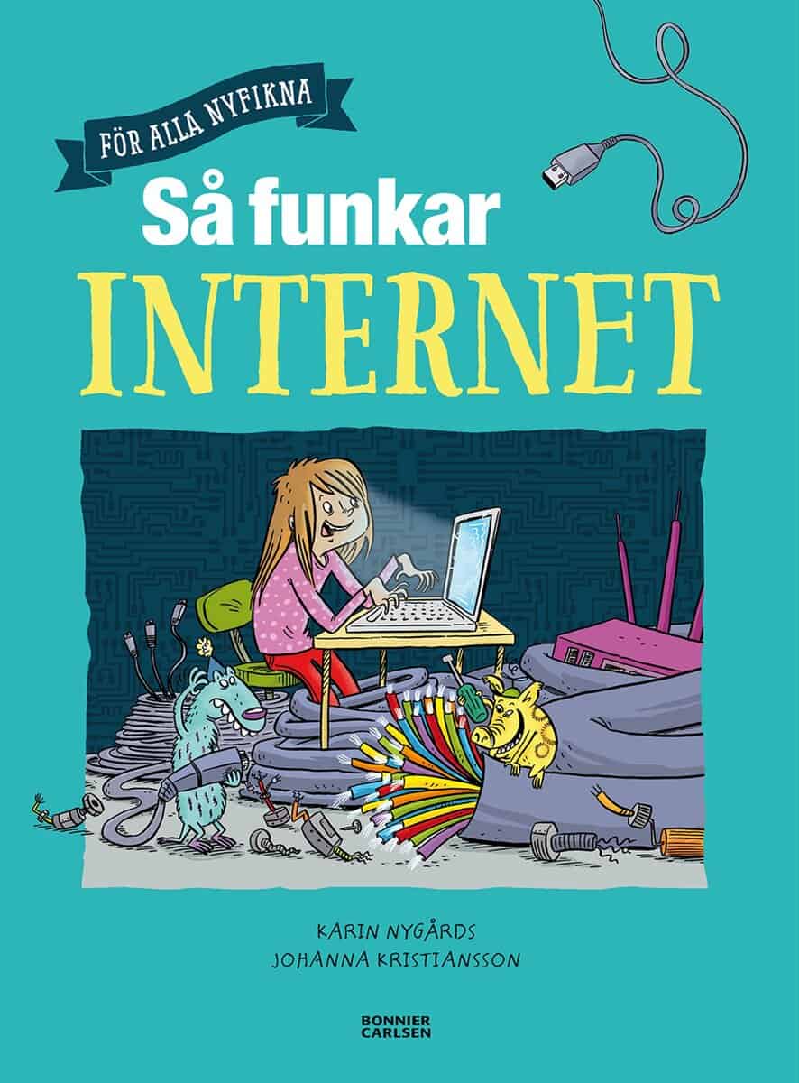 Karin Nygårds : Så funkar internet