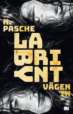 Karin Pasche : Labyrint. Vägen in
