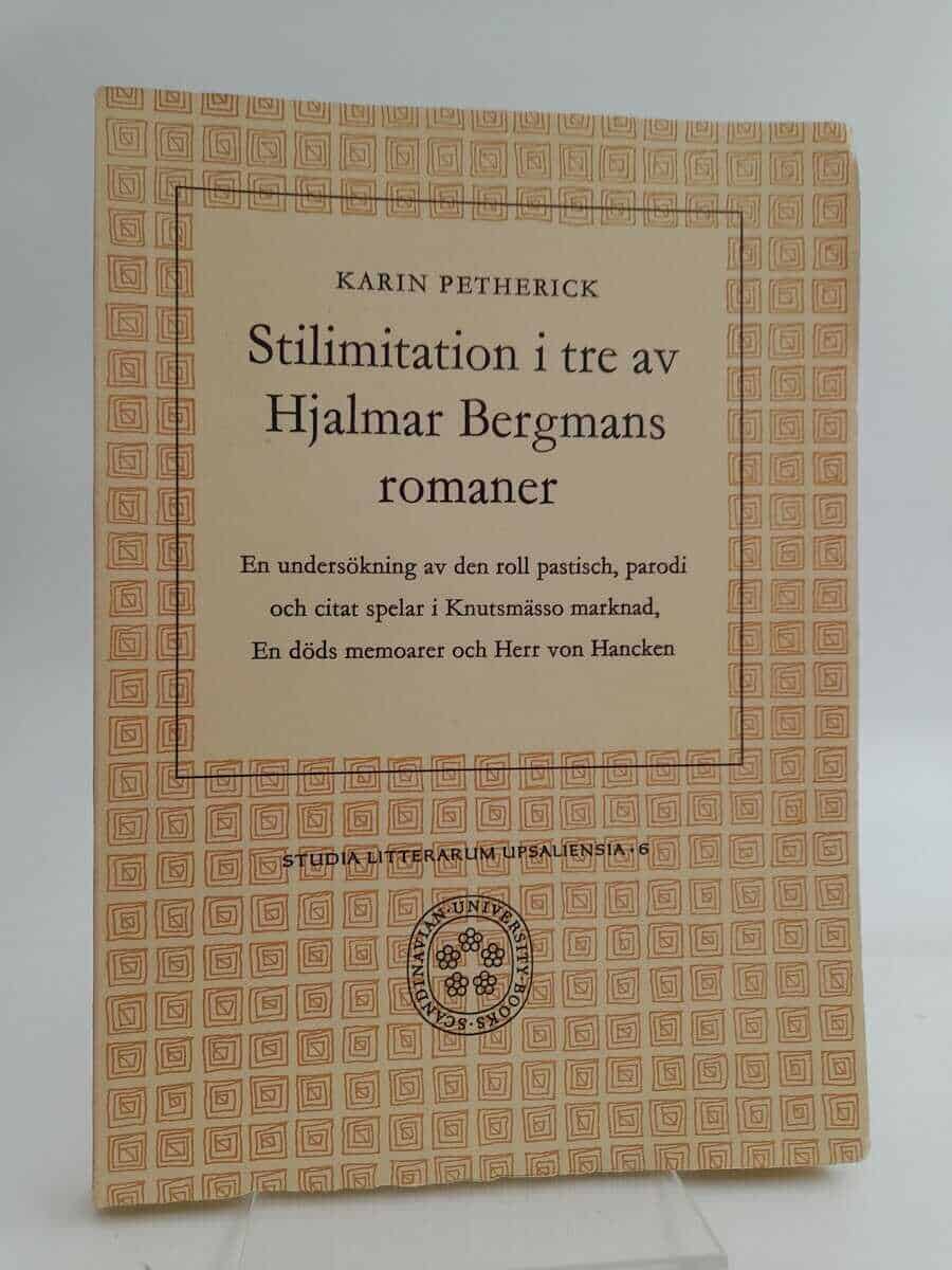 Karin Petherick : Stilimitation i tre av Hjalmar Bergmans romaner
