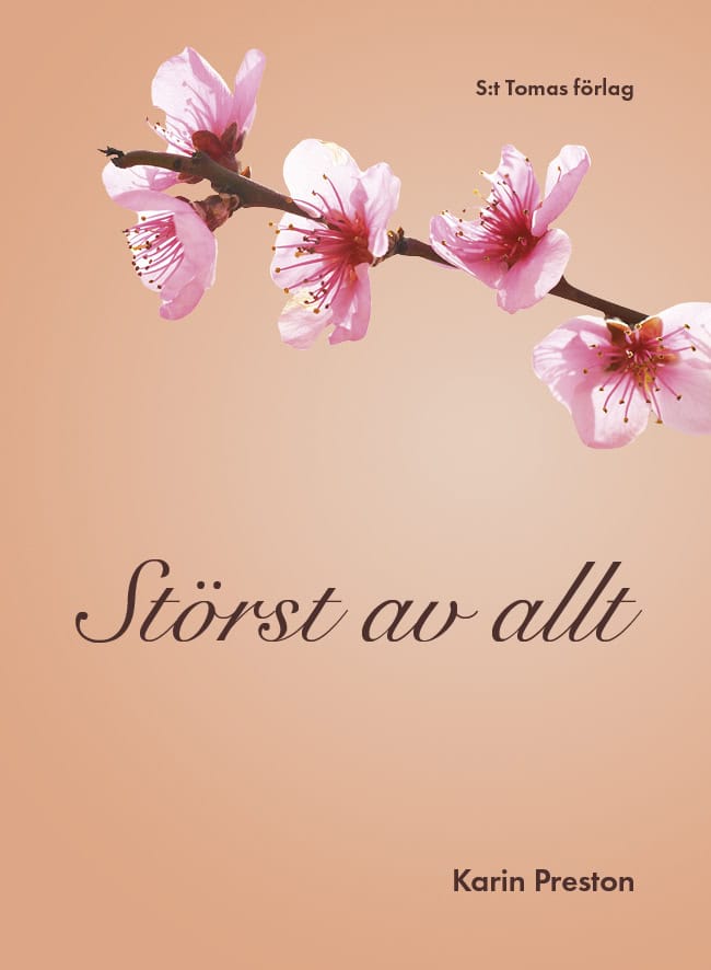 Karin Preston : Störst av allt