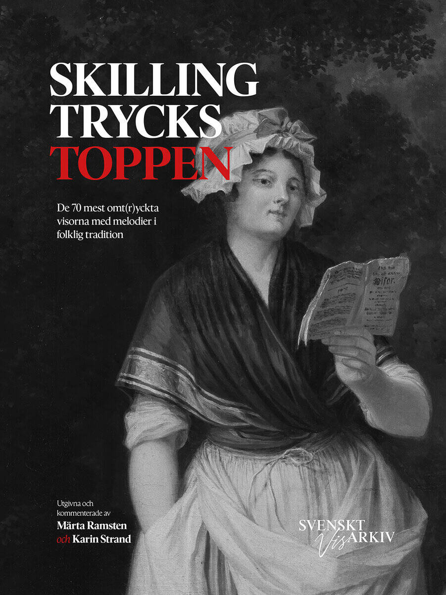 Strand, Karin ; Ramsten, Märta [red.] : Skillingtryckstoppen