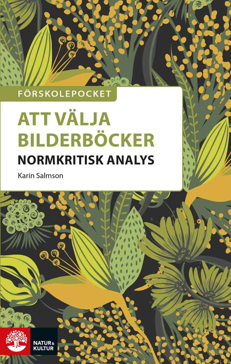 Karin Salmson : Förskolepocket Att välja bilderböcker : Normkritisk analys