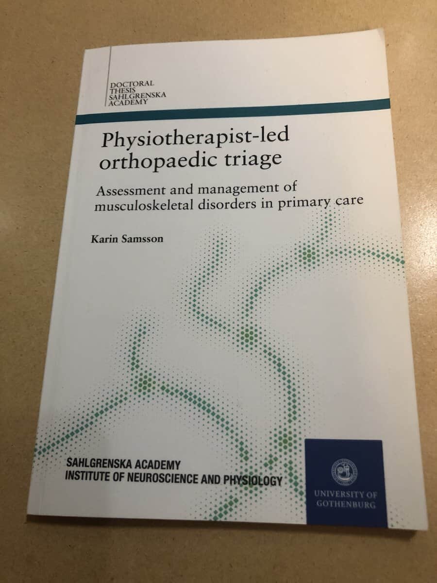 Karin Samsson : Physiotherapist-led orthopaedic triage assessment and management of muscoloskeletal disorders in primary care