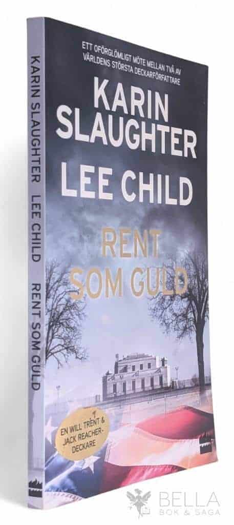 Karin Slaughter ; Child, Lee : Rent som guld