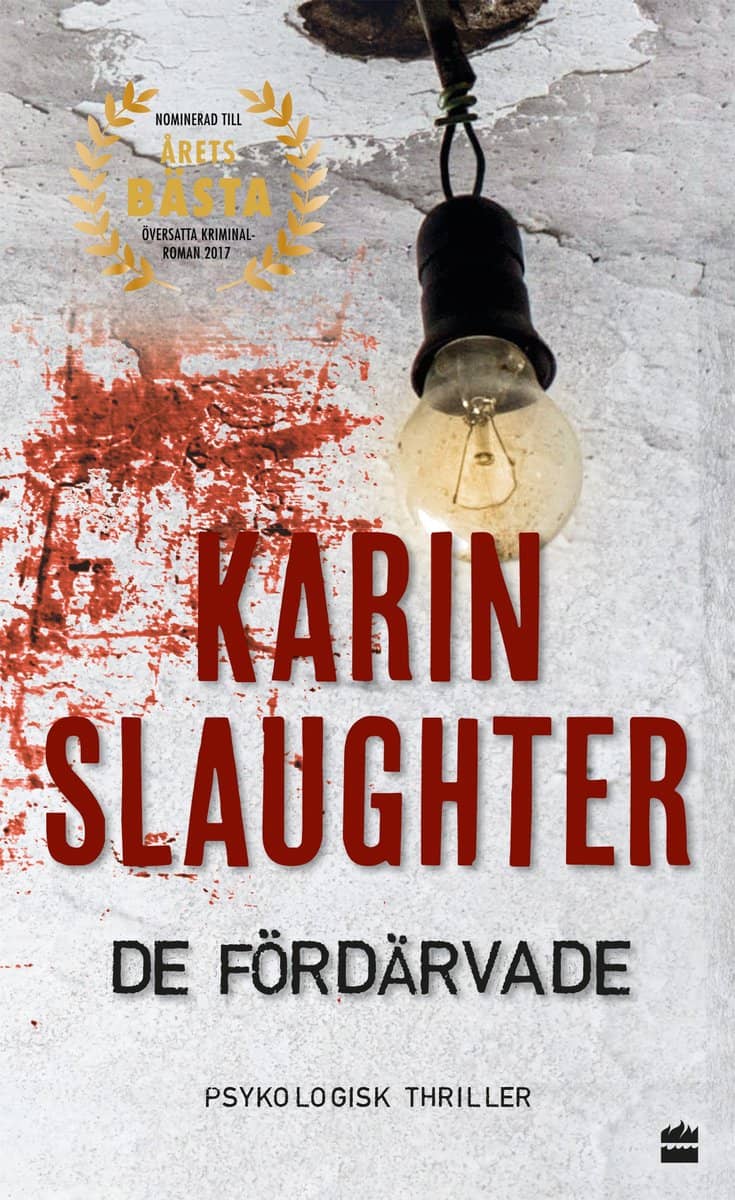 Karin Slaughter : De fördärvade