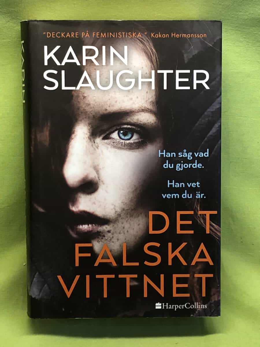 Karin Slaughter : Det falska vittnet