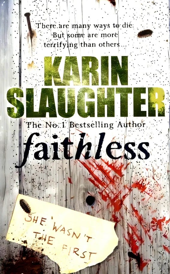 Karin Slaughter : Faithless