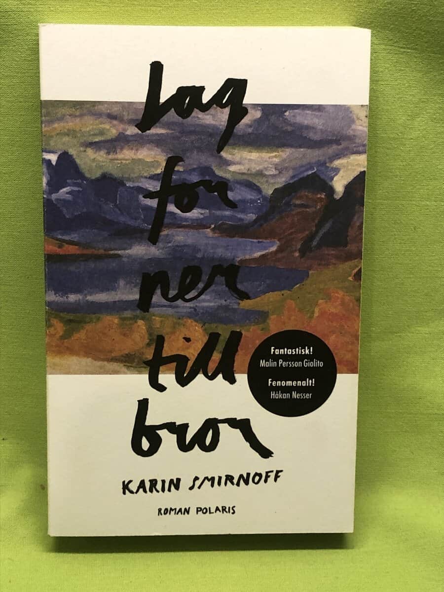Karin Smirnoff : Jag for ner till bror